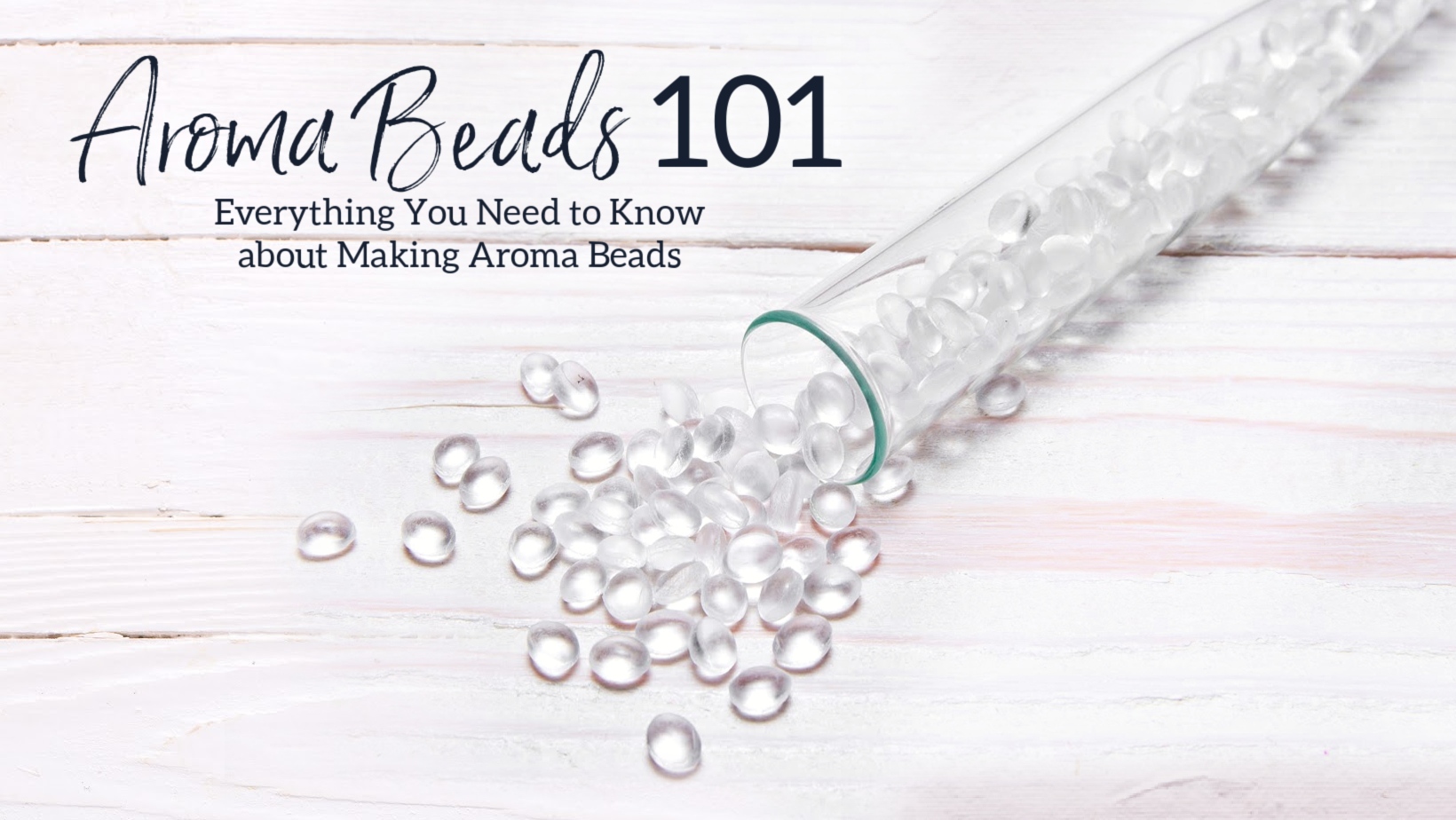Aroma Beads 101: Everything You Need to Know about Making Aroma