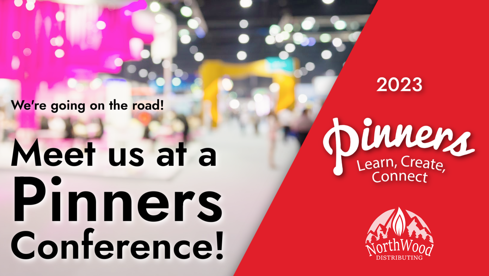 We’re Going on the Road! Meet us at a Pinners Conference NorthWood